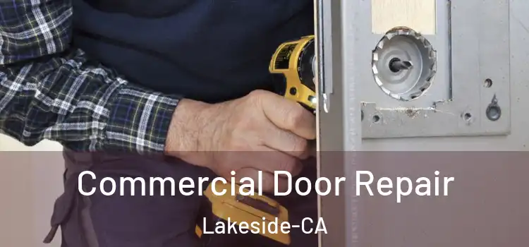  Commercial Door Repair Lakeside-CA