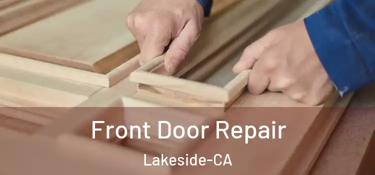  Front Door Repair Lakeside-CA