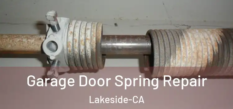Garage Door Spring Repair Lakeside-CA