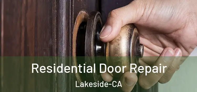  Residential Door Repair Lakeside-CA