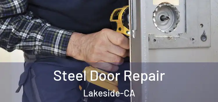  Steel Door Repair Lakeside-CA