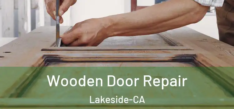  Wooden Door Repair Lakeside-CA